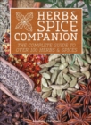 Image for Herb &amp; spice companion: the complete guide to over 100 herbs &amp; spices