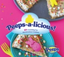 Image for Peeps-a-licious!: 50 irresistibly fun marshmallow creations