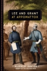 Image for Lee and Grant at Appomattox