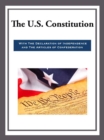 Image for The US Constitution with the Declaration of Independence and the Articles of Confederation.
