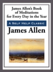 Image for James Allen&#39;s Book of Meditations for Every Day of the Year