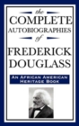 Image for The Complete Autobiographies of Frederick Douglass
