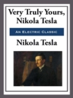 Image for Yours Truly, Nikola Tesla