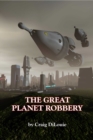 Image for The great planet robbery