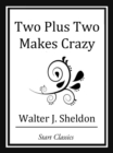 Image for Two Plus Two Makes Crazy