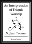 Image for An Interpretation of Friends Worship (Start Classics)