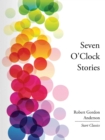 Image for Seven O&#39;Clock Stories
