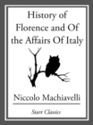 Image for History of Florence and Of the Affairs Of Italy