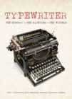 Image for Typewriter : The History, The Machines, The Writers