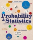Image for Inside Mathematics: Probability &amp; Statistics : How Mathematics Can Predict The Future