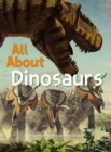 Image for All about dinosaurs
