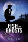 Image for Fish and Ghosts