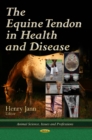 Image for Equine Tendon in Health &amp; Disease