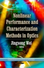 Image for Nonlinear Performance &amp; Characterization Methods in Optics