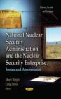 Image for National Nuclear Security Administration &amp; the Nuclear Security Enterprise : Issues &amp; Assessments