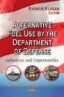 Image for Alternative Fuel Use by the Department of Defense