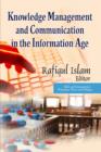 Image for Knowledge Management &amp; Communication in the Information Age
