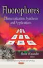 Image for Fluorophores : Characterization, Synthesis &amp; Applications