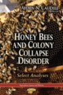 Image for Honey Bees &amp; Colony Collapse Disorder : Select Analyses