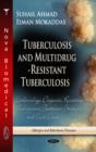 Image for Tuberculosis &amp; Multidrug-Resistant Tuberculosis : Epidemiology, Diagnosis, Resistance Mechanisms, Treatment Strategies &amp; Novel Drugs