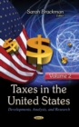 Image for Taxes in the United States : Developments, Analysis &amp; Research -- Volume 2