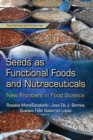 Image for Seeds as Functional Foods &amp; Nutraceuticals