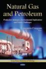 Image for Natural Gas &amp; Petroleum : Production Strategies, Environmental Implications &amp; Future Challenges