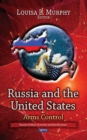 Image for Russia &amp; the United States : Arms Control