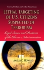 Image for Lethal Targeting of U.S. Citizens Suspected of Terrorism : Legal Issues &amp; Positions of the Obama Administration