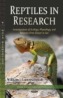 Image for Reptiles in Research : Investigations of Ecology, Physiology &amp; Behavior from Desert to Sea