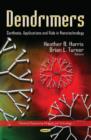 Image for Dendrimers : Synthesis, Applications &amp; Role in Nanotechnology