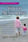 Image for Youth Mentoring : Federal Programs &amp; an Evaluation of the Department of Education&#39;s Student Mentoring Program
