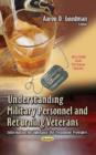 Image for Understanding Military Personnel &amp; Returning Veterans : Information for Substance Use Treatment Providers