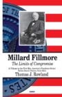Image for Millard Fillmore : The Limits of Compromise