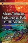 Image for Science, technology, engineering &amp; math (STEM) education  : elements, considerations &amp; federal strategy