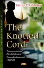 Image for Knotted cord  : transgenerational alcohol related neurodevelopmental disorder (ARND)