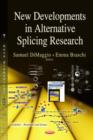 Image for New developments in alternative splicing research