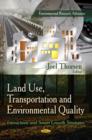 Image for Land use, transportation &amp; environmental quality  : interactions &amp; smart growth strategies