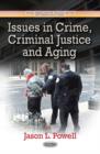 Image for Issues in Crime, Criminal Justice &amp; Aging