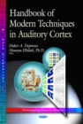 Image for Handbook of Modern Techniques in Auditory Cortex