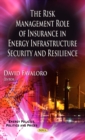 Image for Risk Management Role of Insurance in Energy Infrastructure Security &amp; Resilience