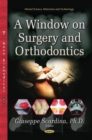 Image for Window on Surgery &amp; Orthodontics