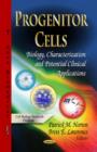 Image for Progenitor cells  : biology, characterization &amp; potential clinical applications