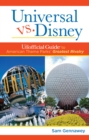 Image for Universal versus Disney: The Unofficial Guide to American Theme Parks&#39; Greatest Rivalry : The Unofficial Guide to American Theme Parks&#39; Greatest Rivalry