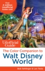 Image for The Unofficial Guide: The Color Companion to Walt Disney World : The Color Companion to Walt Disney World