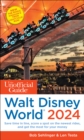Image for The Unofficial Guide to Walt Disney World 2024