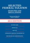 Image for Selected Federal Taxation Statutes and Regulations, with Motro Tax Map, 2015