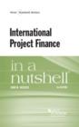 Image for International Project Finance in a Nutshell