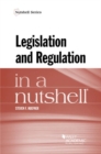 Image for Legislation and Regulation in a Nutshell