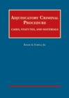 Image for Adjudicatory Criminal Procedure : Cases, Statutes, and Materials